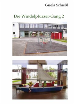 Die Windelpfurzer-Gang 2 - Schießl, Gisela