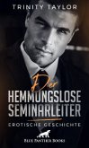 Der hemmungslose Seminarleiter   Erotische Geschichte