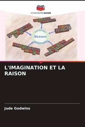 L'IMAGINATION ET LA RAISON L'IMAGINATION ET LA RAISON