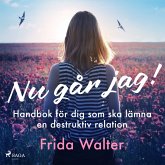 Nu går jag! - Handbok för dig som ska lämna en destruktiv relation (MP3-Download)