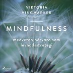 Mindfulness : medveten närvaro som levnadsstrategi (MP3-Download)