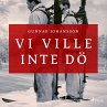 Vi ville inte dö (MP3-Download) - Bild 1