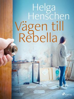 Vägen till Rebella (eBook, ePUB) - Henschen, Helga