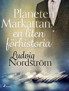 Planeten Markattan: en liten förhistoria (eBook, ePUB) Cover Planeten Markattan: en liten förhistoria (eBook, ePUB)