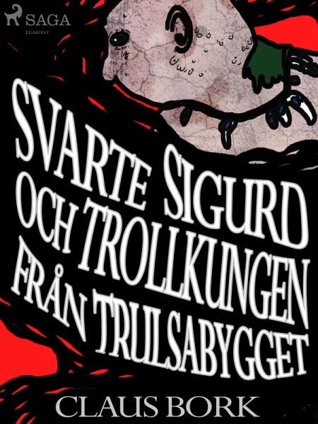 Svarte Sigurd och Trollkungen från Trulsabygget (eBook, ePUB)