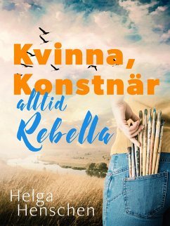 Cover Kvinna, konstnär, alltid Rebella (eBook, ePUB)