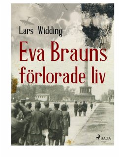 Eva Brauns förlorade liv (eBook, ePUB) - Widding, Lars