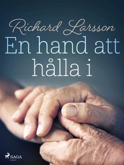 En hand att hålla i (eBook, ePUB) - Larsson, Richard