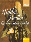 Riddar Fredlös : Gustav Vasas äventyr (eBook, ePUB)