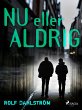 Nu eller aldrig (eBook, ePUB) - Bild 1