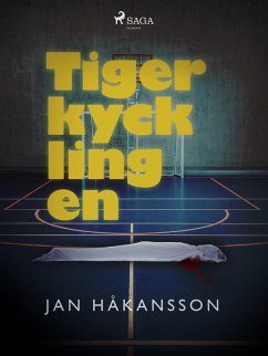 Tigerkycklingen (eBook, ePUB) - Håkansson, Jan