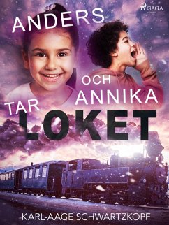 Anders och Annika tar loket (eBook, ePUB) - Schwartzkopf, Karl-Aage