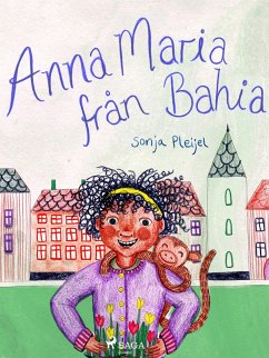 Anna Maria från Bahia (eBook, ePUB) - Pleijel, Sonja