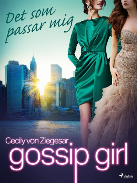 Gossip Girl: Det som passar mig (eBook, ePUB)