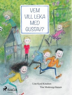 Vem vill leka med Gustav? (eBook, ePUB) - Knudsen, Line Kyed