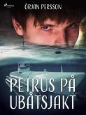 Petrus på ubåtsjakt (eBook, ePUB)