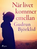 När livet kommer emellan (eBook, ePUB)