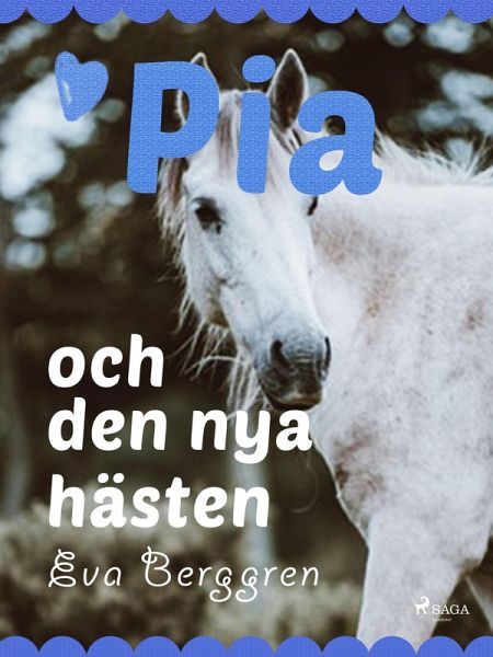 Pia och den nya hästen (eBook, ePUB) Pia och den nya hästen (eBook, ePUB)