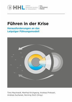 Führen in der Krise (eBook, ePUB) - Meynhardt, Timo; Kirchgeorg, Manfred; Pinkwart, Andreas; Suchanek, Andreas; Zülch, Henning
