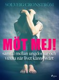 Möt mej! : samtal mellan ungdomar och vuxna när livet känns svårt (eBook, ePUB)