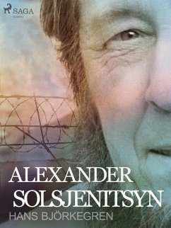 Alexander Solsjenitsyn (eBook, ePUB) - Björkegren, Hans