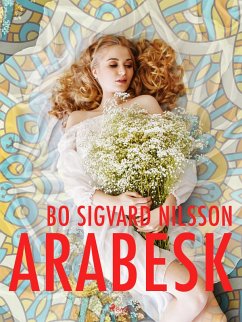 Arabesk (eBook, ePUB) - Nilsson, Bo Sigvard