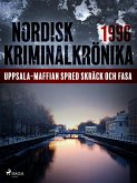 Uppsala-maffian spred skräck och fasa (eBook, ePUB)