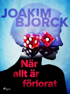 När allt är förlorat (eBook, ePUB) - Björck, Joakim