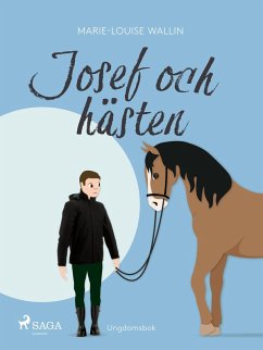 Josef och hästen (eBook, ePUB) - Wallin, Marie-Louise