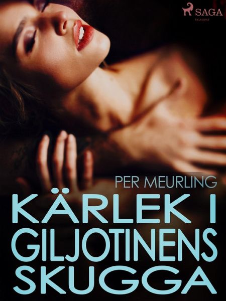 Kärlek i giljotinens skugga (eBook, ePUB)