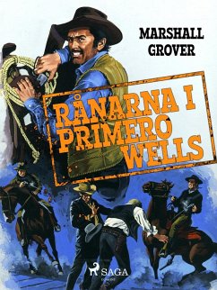 Rånarna i Primero Wells (eBook, ePUB) - Grover, Marshall