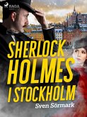 Sherlock Holmes i Stockholm (eBook, ePUB) Sherlock Holmes i Stockholm (eBook, ePUB)
