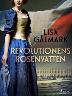 Cover Revolutionens rosenvatten (eBook, ePUB)