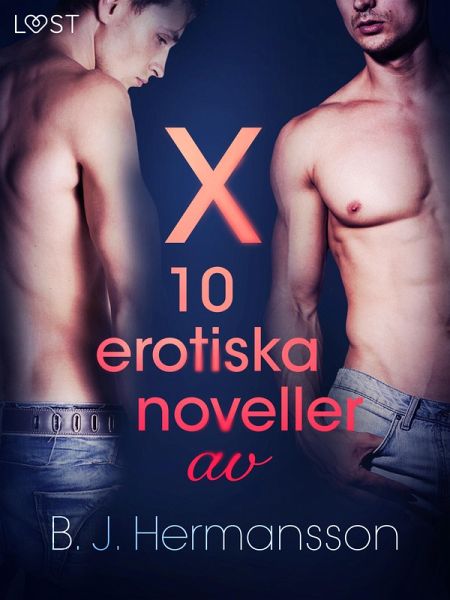 X: 10 erotiska noveller av B. J. Hermansson (eBook, ePUB)