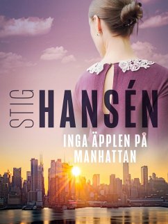 Inga äpplen på Manhattan (eBook, ePUB) - Hansén, Stig
