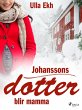 Johanssons dotter blir mamma (eBook,... - Bild 1