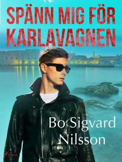 Spänn mej för Karlavagnen (eBook, ePUB) - Nilsson, Bo Sigvard