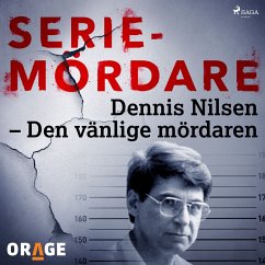 Dennis Nilsen – Den vänlige mördaren (MP3-Download) - Orage