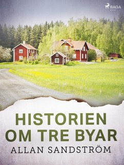 Historien om tre byar (eBook, ePUB) - Sandström, Allan