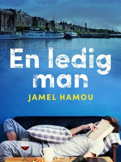 En ledig man (eBook, ePUB) - Hamou, Jamel