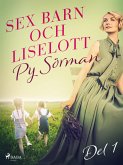 Sex barn och Liselott. Del 1 (eBook, ePUB)