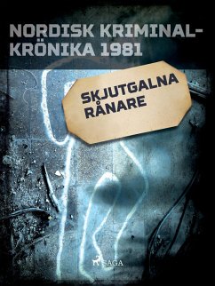 Skjutgalna rånare (eBook, ePUB)