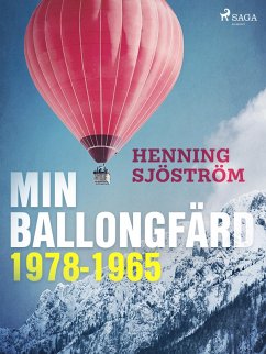 Min ballongfärd 1978-1965 (eBook, ePUB) - Sjöström, Henning