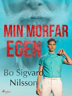 Min morfar egen (eBook, ePUB) - Nilsson, Bo Sigvard