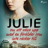 Julie: om att växa upp med en förälder som inte räcker till (MP3-Download)