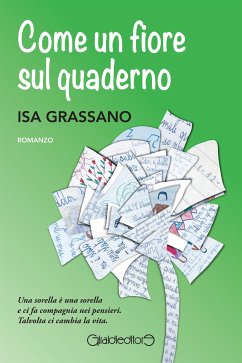 Come un fiore sul quaderno (eBook, ePUB) - Grassano, Isa