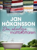 Den okuvlige mattbrottaren (eBook, ePUB) Den okuvlige mattbrottaren (eBook, ePUB)