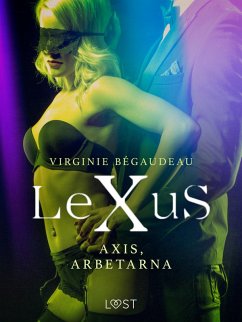 Cover LeXuS: Axis, Arbetarna - erotisk dystopi (eBook, ePUB)