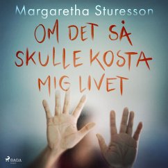 Om det så skulle kosta mig livet (MP3-Download) - Sturesson, Margaretha