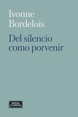 Del silencio como porvenir (eBook, ePUB)